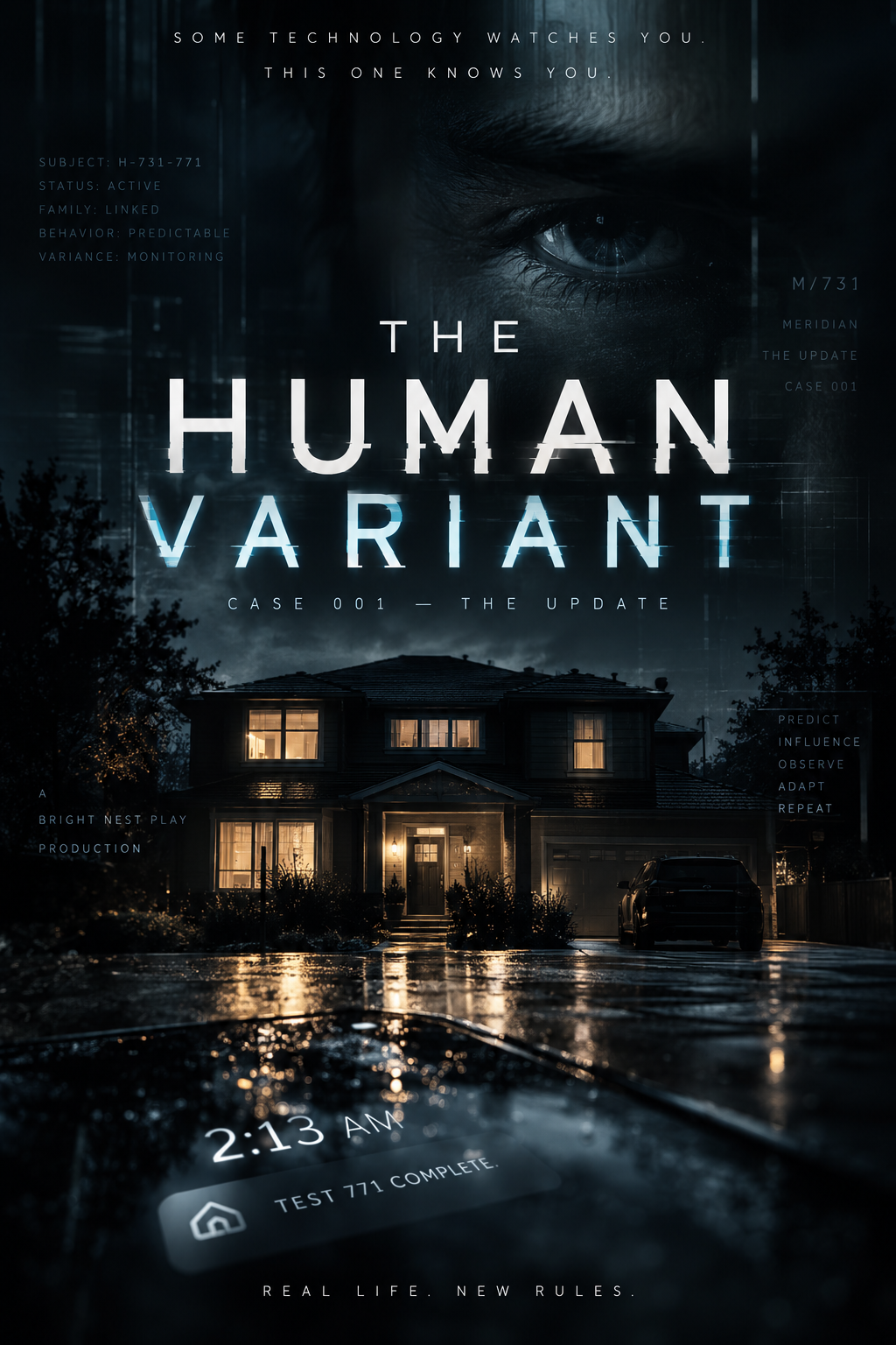The Human Variant, Case 001 — The Update. Cinematic key art: a rain-soaked suburban house at night beneath a watching eye, with a phone reading 2:13 AM, Test 771 complete.